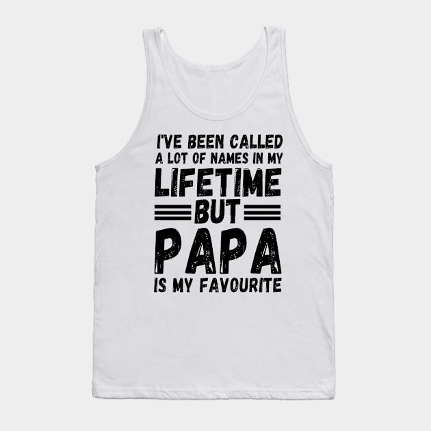 I’ve been called a lot of names in my lifetime but papa is my favorite Tank Top by JustBeSatisfied